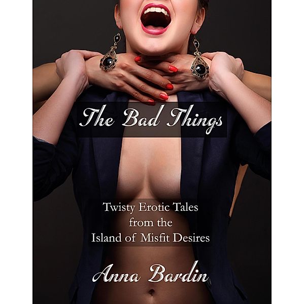 Bad Things, Anna Bardin