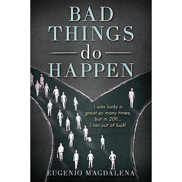 Bad Things Do Happen, Eugenio Magdalena