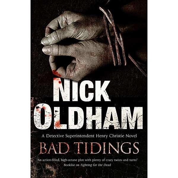 Bad Tidings / The Henry Christie Mysteries, Nick Oldham