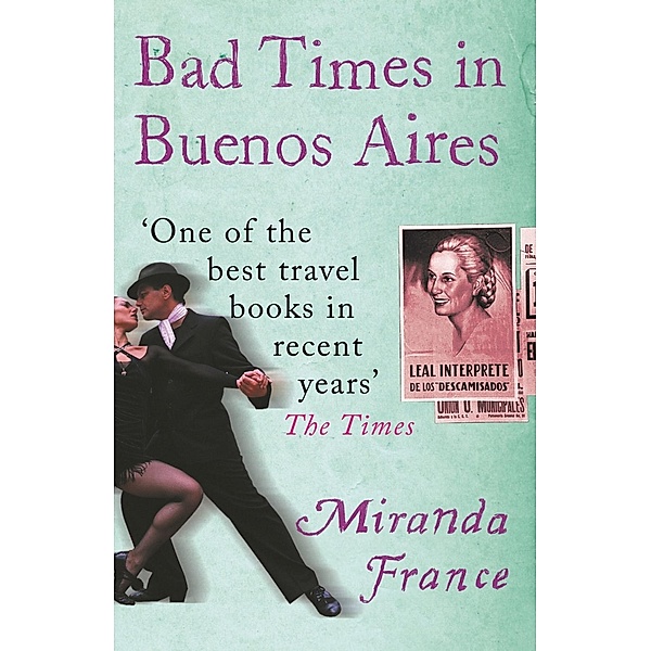 Bad Times In Buenos Aires, Miranda France