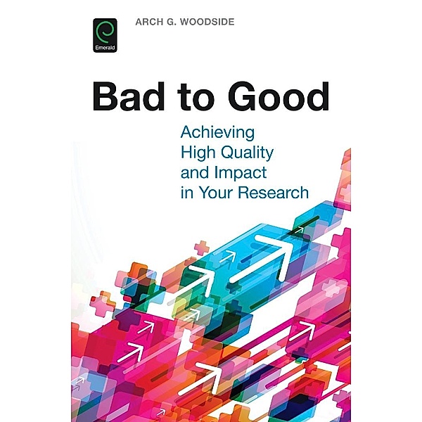 Bad to Good, Arch G. Woodside