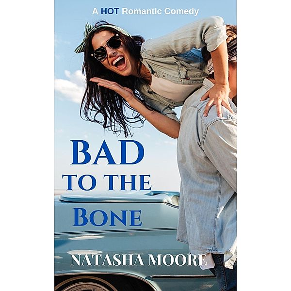Bad to the Bone, Natasha Moore