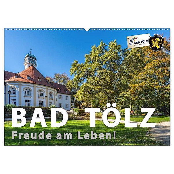 Bad Tölz - Freude am Leben! (Wandkalender 2025 DIN A2 quer), CALVENDO Monatskalender, Calvendo, Harry Kübler
