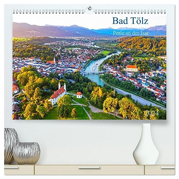 Bad Tölz - Perle an der Isar (hochwertiger Premium Wandkalender 2024 DIN A2 quer), Kunstdruck in Hochglanz, Prime Collection