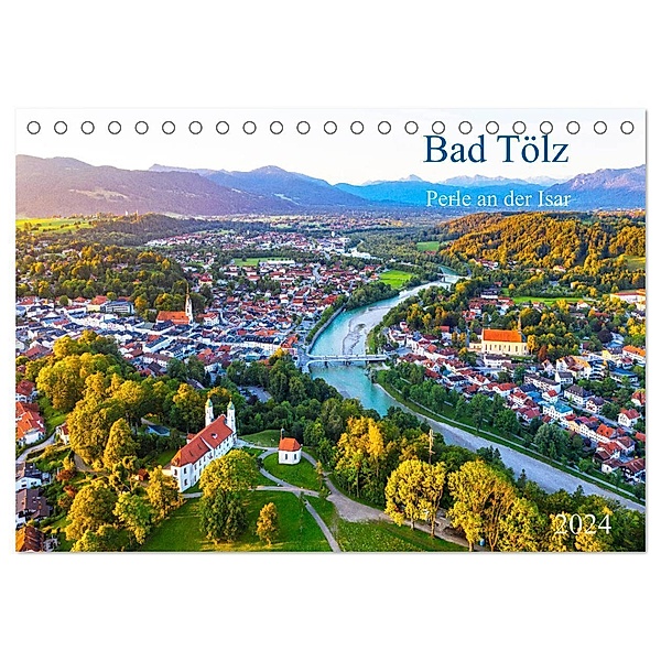 Bad Tölz - Perle an der Isar (Tischkalender 2024 DIN A5 quer), CALVENDO Monatskalender, Prime Collection