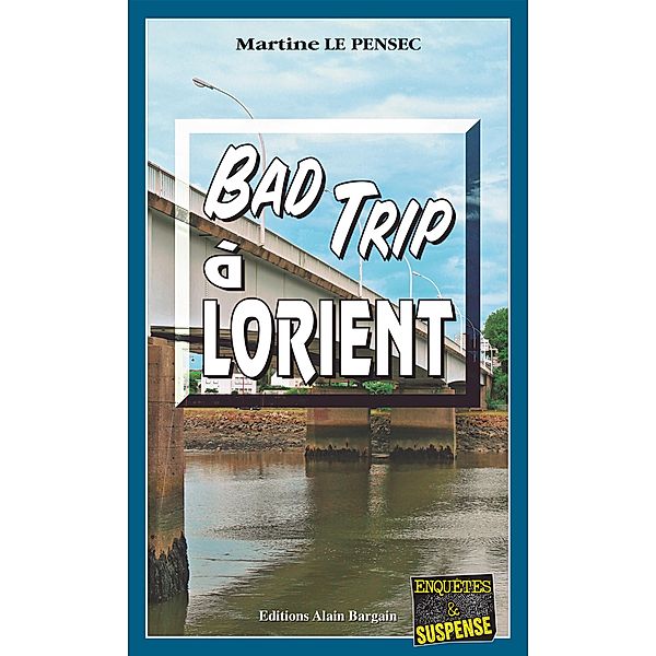 Bad trip à Lorient, Martine Le Pensec