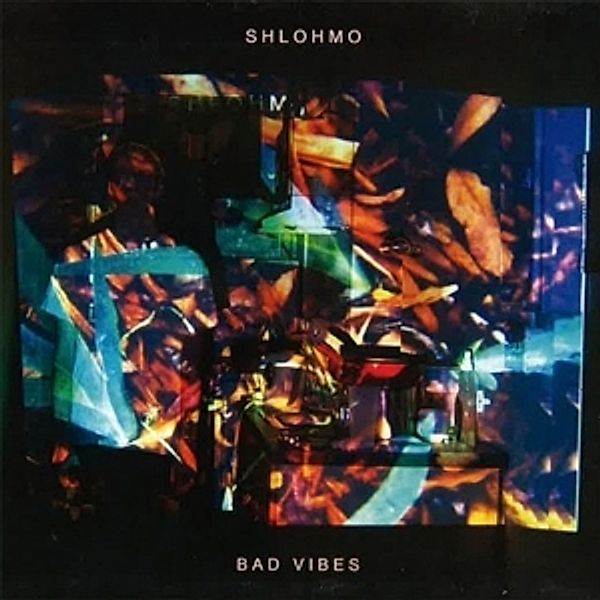 Bad Vibes (Vinyl), Shlohmo