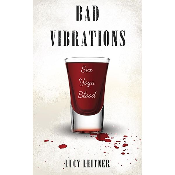 Bad Vibrations, Lucy Leitner