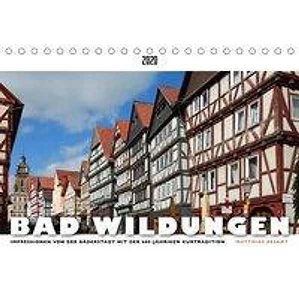 BAD WILDUNGEN - Impressionen von der Bäderstadt (Tischkalender 2020 DIN A5 quer), Matthias Besant