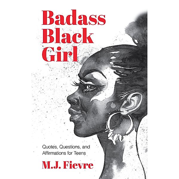 Badass Black Girl / Badass Black Girl, M. J. Fievre