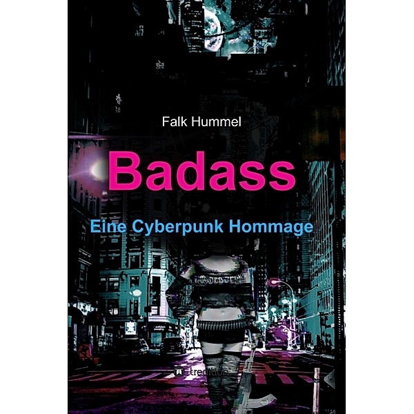 Badass: Eine Cyberpunk Hommage, Falk Hummel