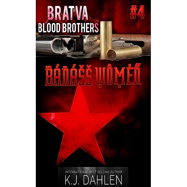Badass Women-Bratva Blood Brothers / Badass Women, Kj Dahlen