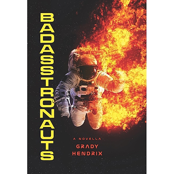BadAsstronauts / JABberwocky Literary Agency, Inc., Grady Hendrix