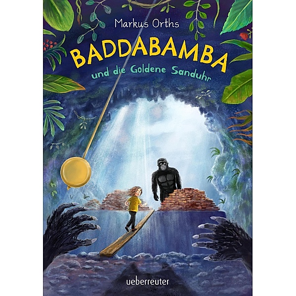 Baddabamba und die Goldene Sanduhr / Baddabamba Bd.3, Markus Orths