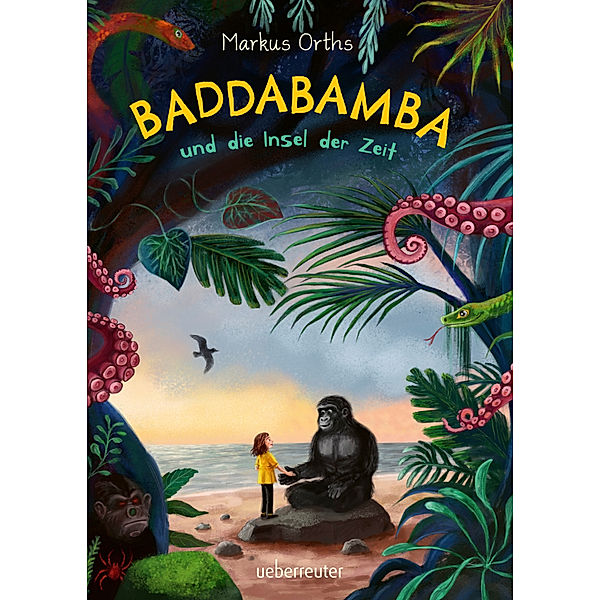 Baddabamba und die Insel der Zeit / Baddabamba Bd.1, Markus Orths