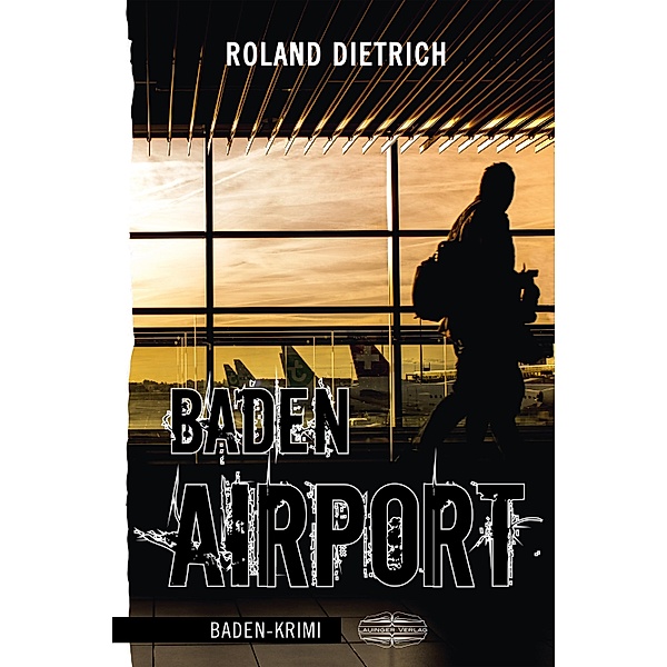 Baden-Airport, Roland Dietrich