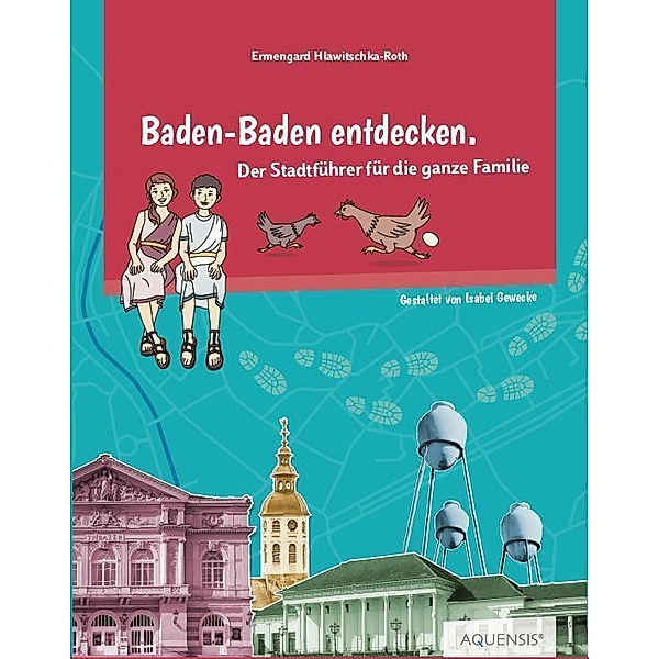 Baden-Baden entdecken, Ermengard Hlawitschka-Roth