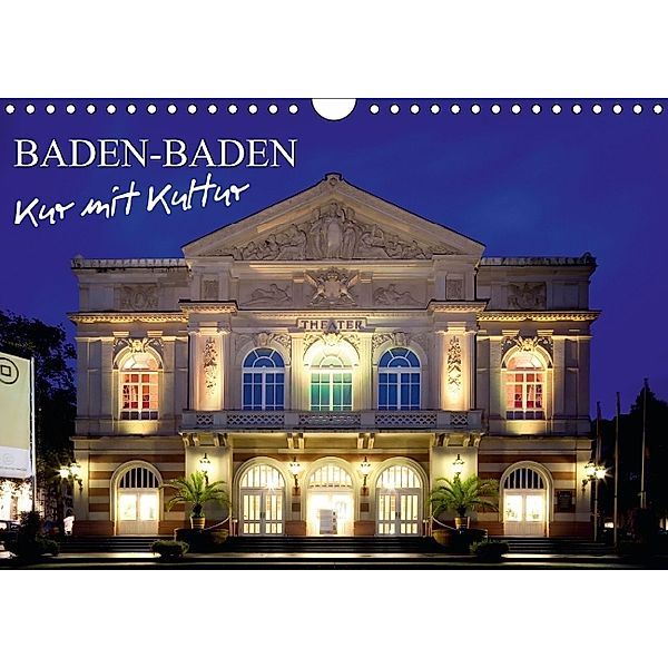 Baden-Baden - Kur mit Kultur (Wandkalender 2014 DIN A4 quer)