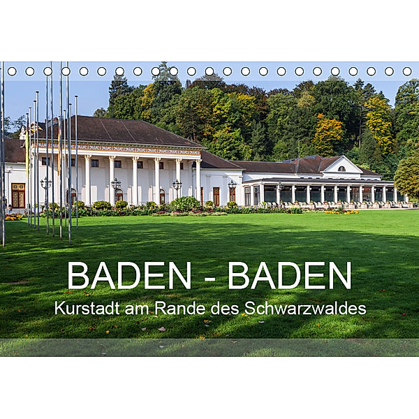 Baden-Baden, Kurstadt am Rande des Schwarzwaldes (Tischkalender 2019 DIN A5 quer), Jürgen Feuerer