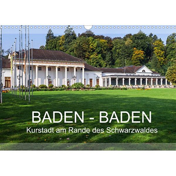 Baden-Baden, Kurstadt am Rande des Schwarzwaldes (Wandkalender 2022 DIN A3 quer), Jürgen Feuerer