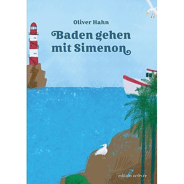 Baden gehen mit Simenon, Oliver Hahn