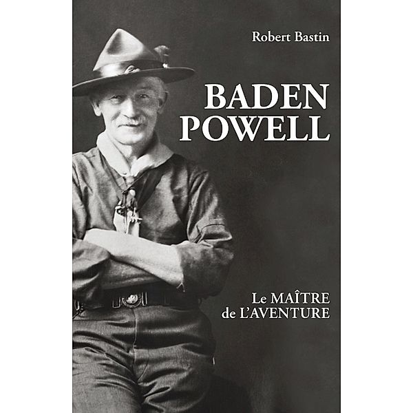 Baden Powell, Robert Bastin