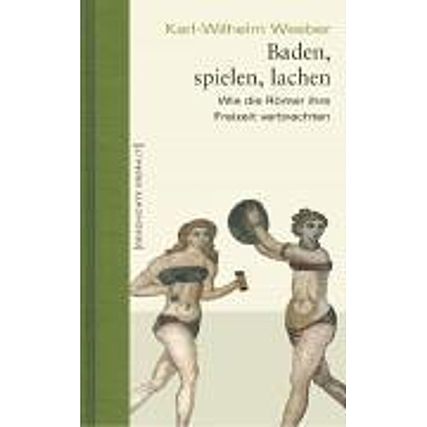 Baden, spielen, lachen, Karl-Wilhelm Weeber