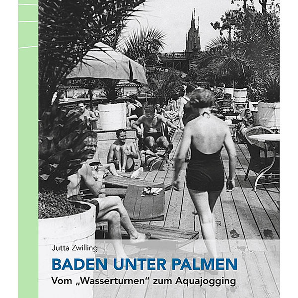 Baden unter Palmen, Jutta Zwilling