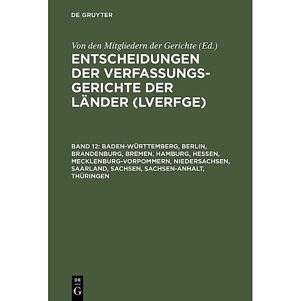 Baden-Württemberg, Berlin, Brandenburg, Bremen, Hamburg, Hessen, Mecklenburg-Vorpommern, Niedersachsen, Saarland, Sachsen, Sachsen-Anhalt, Thüringen