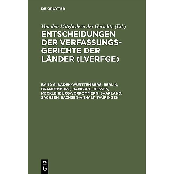 Baden-Württemberg, Berlin, Brandenburg, Hamburg, Hessen, Mecklenburg-Vorpommern, Saarland, Sachsen, Sachsen-Anhalt, Thüringen, Berlin, Brandenburg, Hamburg, Hessen, Mecklenburg-Vorpommern, Saarland, Sachsen, Sachsen-Anhalt, Thür Baden-Württemberg