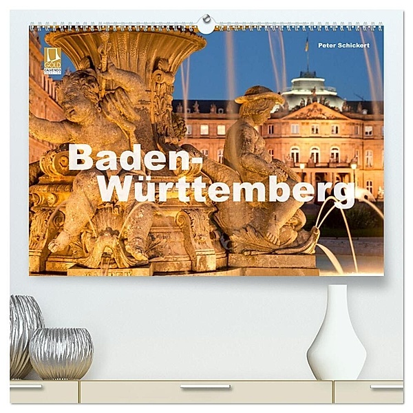 Baden-Württemberg (hochwertiger Premium Wandkalender 2024 DIN A2 quer), Kunstdruck in Hochglanz, Peter Schickert
