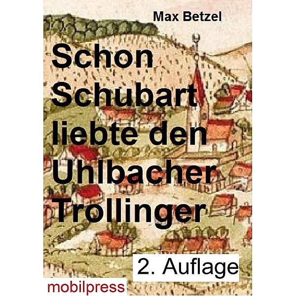 Baden-Württemberg: Schon Schubart liebte den Uhlbacher Trollinger, Max Betzel