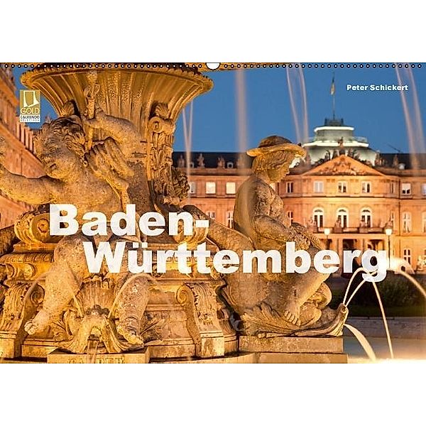 Baden-Württemberg (Wandkalender 2017 DIN A2 quer), Peter Schickert