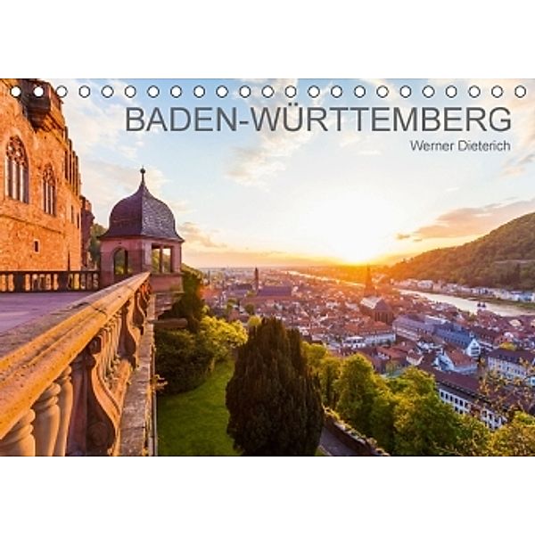 BADEN-WÜRTTEMBERG Werner Dieterich (Tischkalender 2016 DIN A5 quer), Werner Dieterich