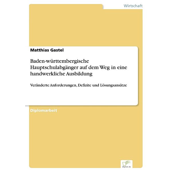 Baden-württembergische Hauptschulabgänger auf dem Weg in eine handwerkliche Ausbildung, Matthias Gastel