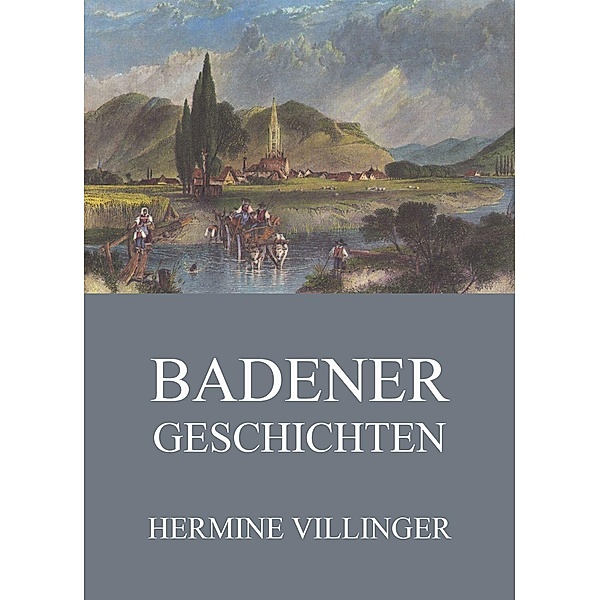 Badener Geschichten, Hermine Villinger