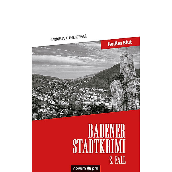 Badener Stadtkrimi - Heißes Blut, Gabrielle Allmendinger