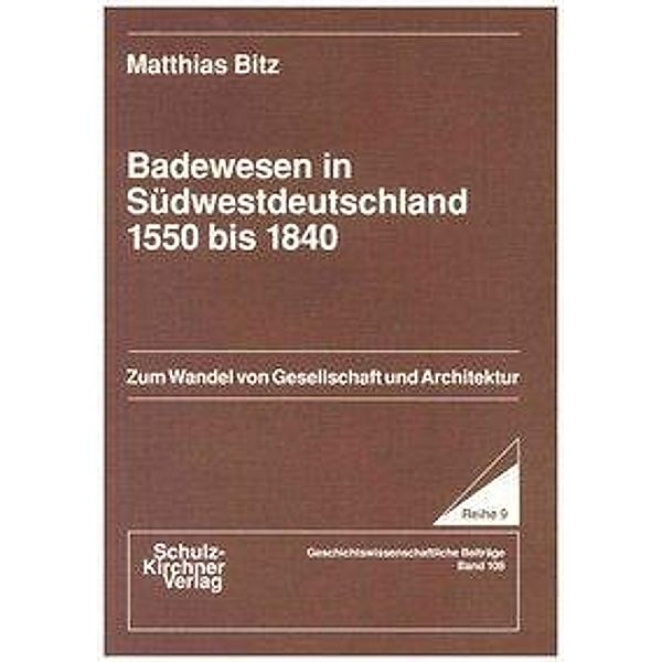 Badewesen in Südwestdeutschland 1550 bis 1840, Matthias Bitz