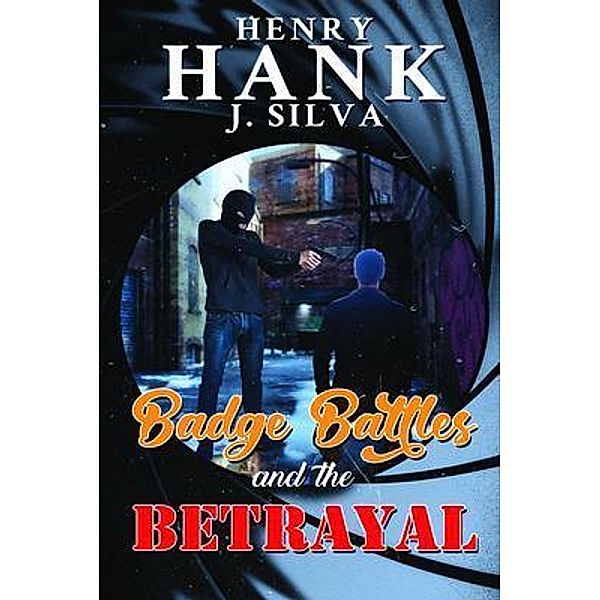 Badge Battles and the Betrayal, Henry (Hank) Silva