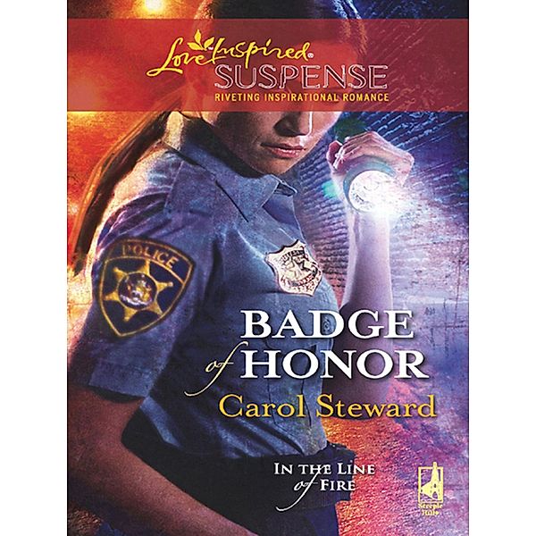 Badge Of Honor / In the Line of Fire Bd.2, Carol Steward