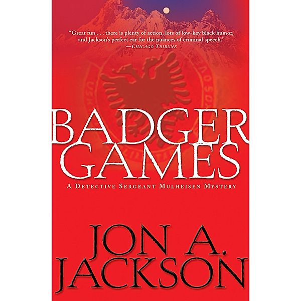 Badger Games / The Detective Sergeant Mullheisen Mysteries, Jon A. Jackson