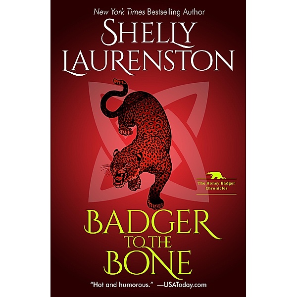 Badger to the Bone / The Honey Badger Chronicles Bd.3, Shelly Laurenston