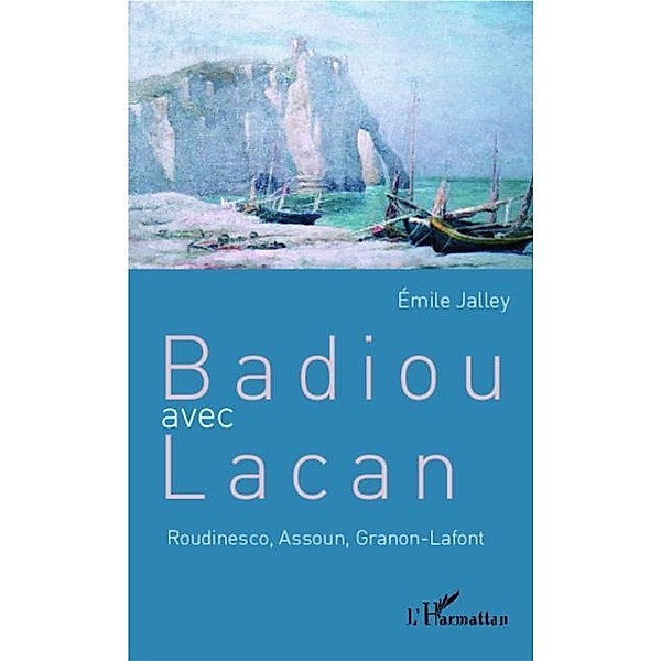Badiou avec Lacan / Hors-collection, Emile Jalley