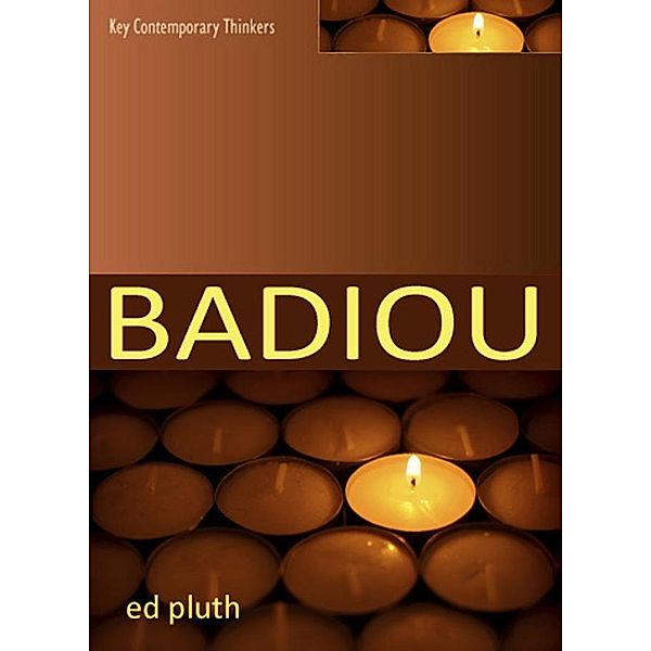 Badiou / Key Contemporary Thinkers, Ed Pluth