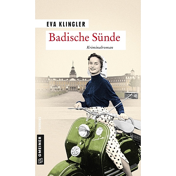 Badische Sünde / Ex-Kriminalbeamtin Viktoria Herrmann Bd.1, Eva Klingler