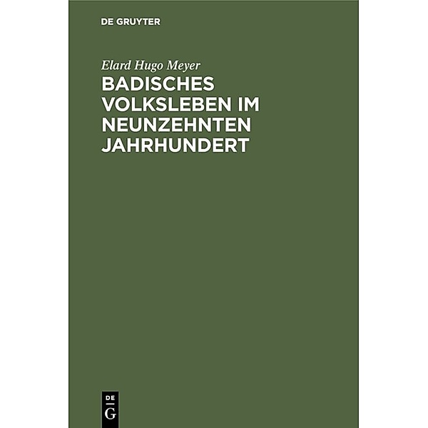 Badisches Volksleben im neunzehnten Jahrhundert, Elard Hugo Meyer