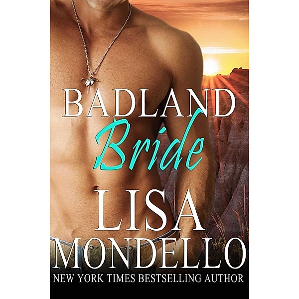 Badland Bride (Dakota Hearts, #2), Lisa Mondello