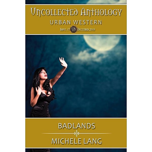 Badlands (Uncollected Anthology, #17), Michele Lang