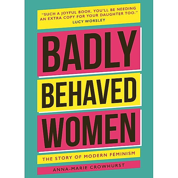 Badly Behaved Women, Anna-Marie Crowhurst