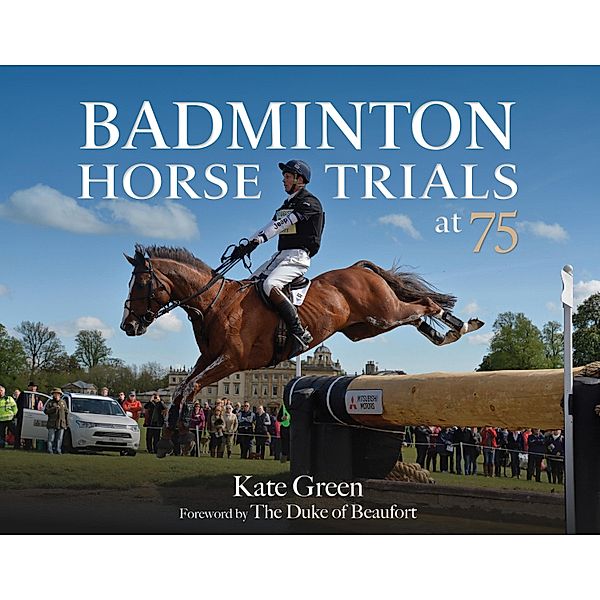 Badminton Horse Trials at 75, Kate Green